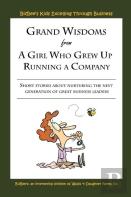 Grand Wisdoms From A Girl Who Grew Up Running A Company