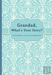 Grandad, What'S Your Story?