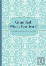 Grandad, What'S Your Story?