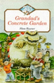 Grandadâ€™S Concrete Garden