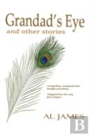 Grandad'S Eye: And Other Stories