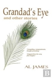 Grandad'S Eye: And Other Stories