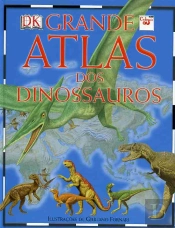 Grande Atlas dos Dinossauros