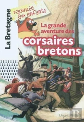 Grande Aventure Des Corsaires Bretons