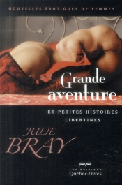 Grande Aventure Et Petites Histoires Libertines