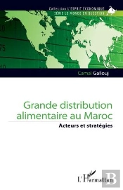 Grande Distribution Alimentaire Au Maroc - Acteurs Et Strategies