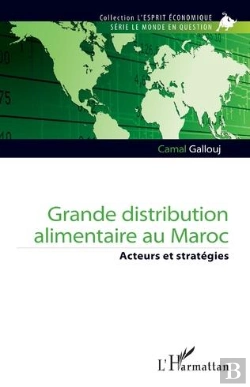 Bertrand.pt - Grande Distribution Alimentaire Au Maroc - Acteurs Et Strategies