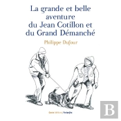 Grande Et Belle Aventure De Jean Cotillon Et Du Grand Démanché