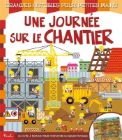 Grande Histoire Pour Petites Mains/Le Chantier