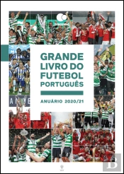 Grande Livro do Futebol Português: Anuário 2020/21
