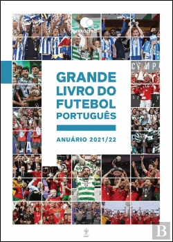 Bertrand.pt - Grande Livro do Futebol Português: Anuário 2021/22