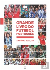 Grande Livro do Futebol Português: Anuário 2022/23