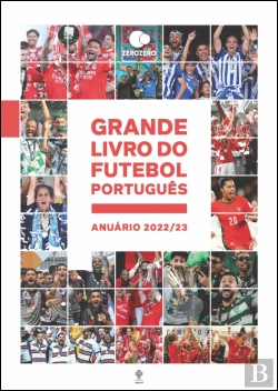 Bertrand.pt - Grande Livro do Futebol Português: Anuário 2022/23