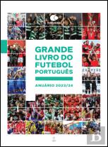 Grande Livro do Futebol Português: Anuário 2023/24