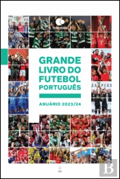 Grande Livro do Futebol Português: Anuário 2023/24