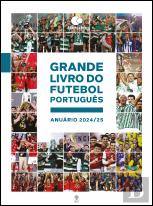 Grande Livro do Futebol Português: Anuário 2024/25