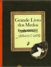 Grande Livro dos Medos do Pequeno Rato