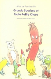 Grande Saucisse Et Toute Petite Chose