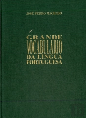 Grande Vocabulário da Língua Portuguesa Tomo I