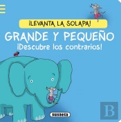 Grande Y Pequeño. ¡Descubre Los Contrarios!
