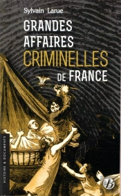 Grandes Affaires Criminelles De France