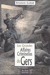 Grandes Affaires Criminelles Du Gers