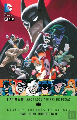 Bertrand.pt - Grandes Autores De Batman - Paul Dini Y Bruce Timm: Amor Loco Y Otras Historias (3a Edición)
