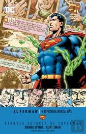 Grandes Autores De Superman: Dennis O'Neil Y Curt Swan - Kryptonita Nunca Más