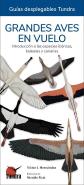 Grandes Aves En Vuelo - Guias Desplegables Tundra