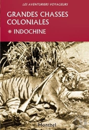 Grandes Chasses Coloniales ; Indochine