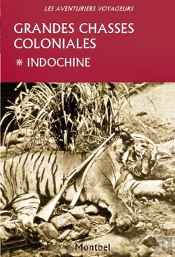 Bertrand.pt - Grandes Chasses Coloniales ; Indochine