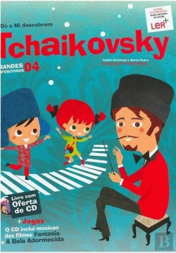 Bertrand.pt - Grandes Compositores: Dó e Mi Descobrem Tchaikovsky