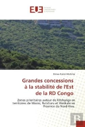 Grandes Concessions A La Stabilite De L'Est De La Rd Congo - Zones Prioritaires Autour De Kitshanga