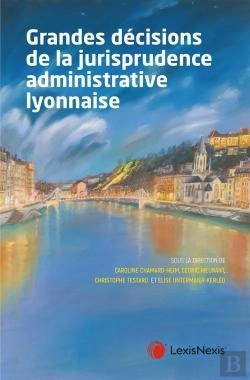 Bertrand.pt - Grandes Décisions De La Jurisprudence Administrative Lyonnaise