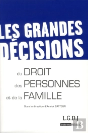 Grandes Decisions Du Droit Des Personnes