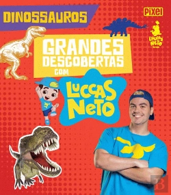 Bertrand.pt - Grandes Descobertas com Luccas Neto - Dinossauros