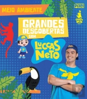 Grandes Descobertas com Luccas Neto - Meio Ambiente