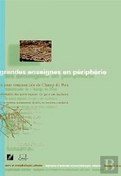 Grandes Enseignes En Péripherie ; La Zone Commerciale De Champ Du Pont