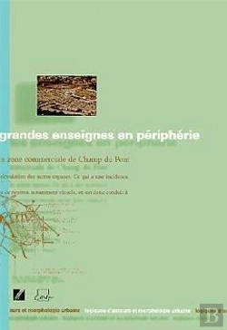 Bertrand.pt - Grandes Enseignes En Péripherie ; La Zone Commerciale De Champ Du Pont