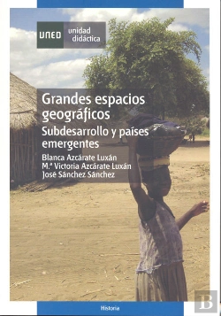 Bertrand.pt - Grandes Espacios Geográficos: Subdesarrollo Y Pa¡Ses Emergentes