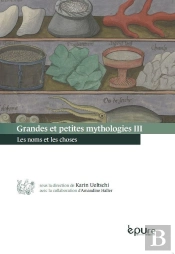 Grandes Et Petites Mythologies 3 : Les Noms Et Les Choses
