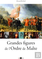Grandes Figures De L'Ordre De Malte