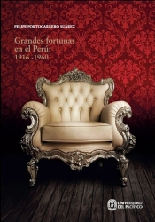 Grandes Fortunas En El Perú: 1916-1960