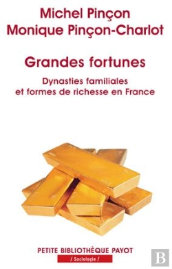 Bertrand.pt - Grandes Fortunes ; Dynasties Familiales Et Formes De Richesse En France