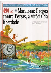 Grandes Momentos da História - 490 A.C. - Maratona: Gregos contra Persas