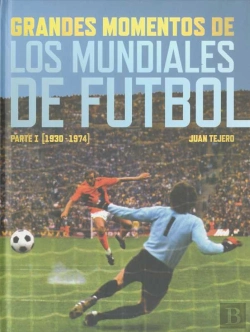 Bertrand.pt - Grandes Momentos De Los Mundiales De Fútbol.