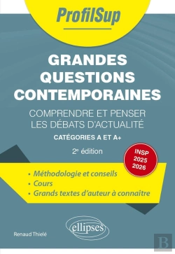 Bertrand.pt - Grandes Questions Contemporaines : Comprendre Et Penser Les Débats D'Actualité - Incluant Le Programme Insp 2024-2025 (Science & Travail) (2e Édition)
