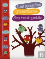 Grandes Questions Des Tout-Petits - (2013)