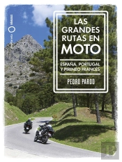 Grandes Rutas En Moto - España Y Portugal