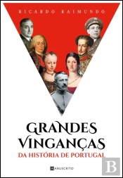 Grandes Vinganças da História de Portugal